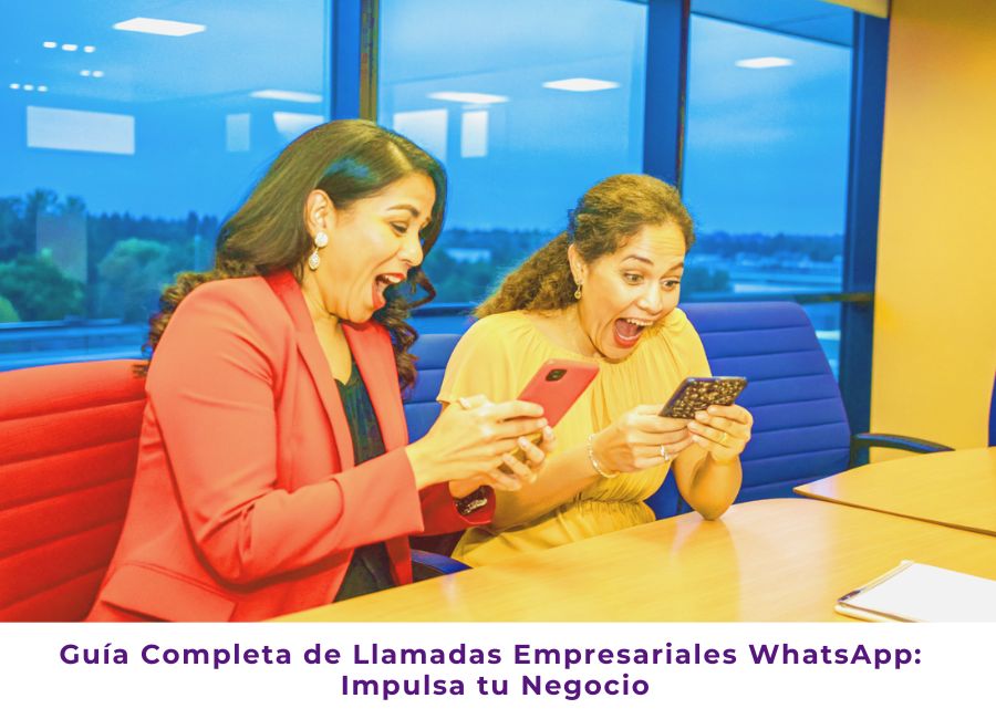 Guía Completa de Llamadas Empresariales WhatsApp: Impulsa tu Negocio